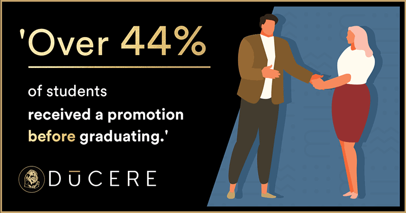 Over 44% of students received a promotion before graduating - Ducere